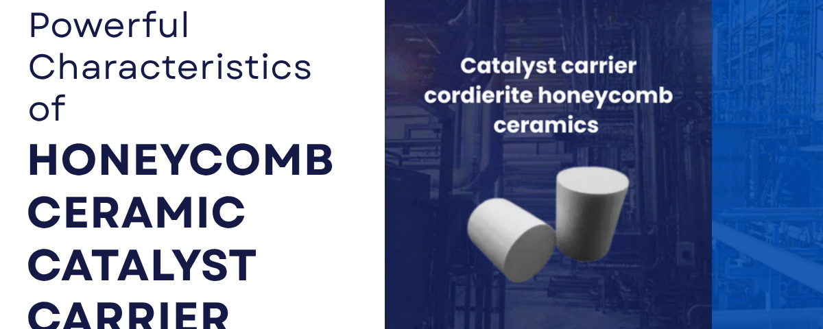 8 Powerful Characteristics of Honeycomb Ceramic Catalyst Carrier