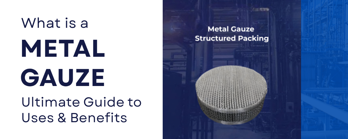 What is a Metal Gauze? Ultimate Guide to Uses & Benefits